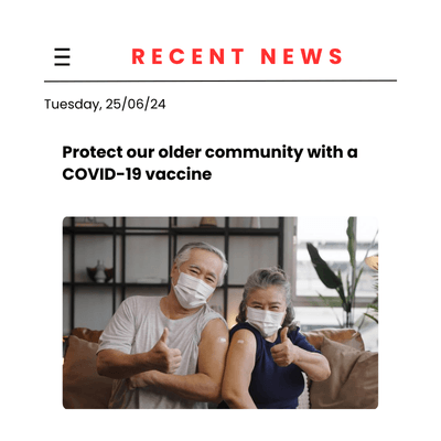 Protect our older community with a COVID-19 vaccine Protect our older community with a COVID-19 vaccine